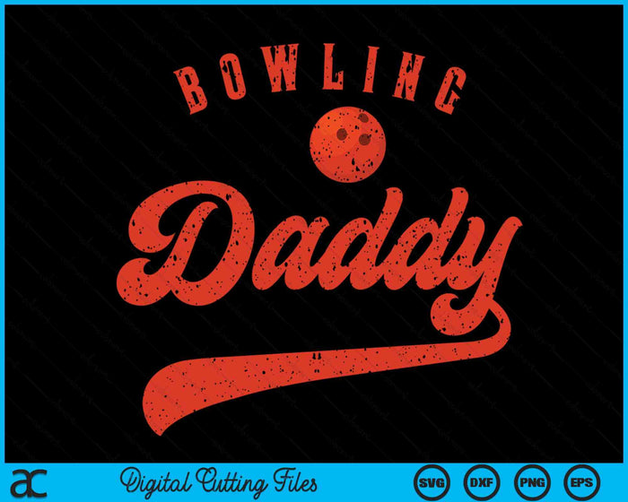 Bowling Daddy SVG PNG Digital Cutting Files Bowling Daddy SVG PNG Digital Cutting Files