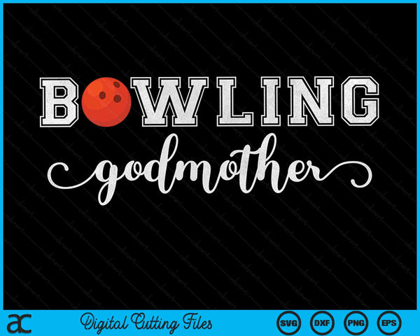 Bowling Godmother Bowling Ball Sport Lover Birthday Mothers Day SVG PNG Digital Cutting Files