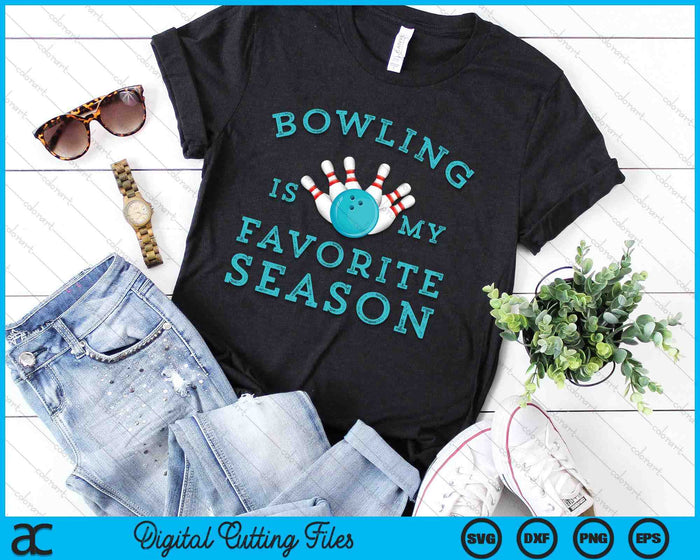 Bowling Is My Favorite Season SVG PNG Digital Printable Files Bowling Is My Favorite Season SVG PNG Digital Printable Files