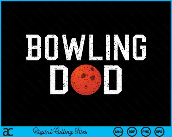 Bowling Dad Clothing Retro Vintage Bowling Dad SVG PNG Cutting Printable Files