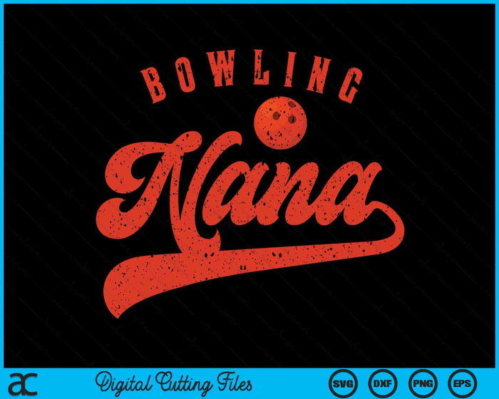 Bowling Nana SVG PNG Digital Cutting Files Bowling Nana SVG PNG Digital Cutting Files