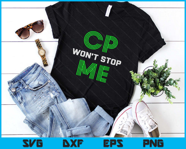 Brain Damage Awareness Cerebral Palsy CP Won't Stop Me SVG PNG Digital Printable Files