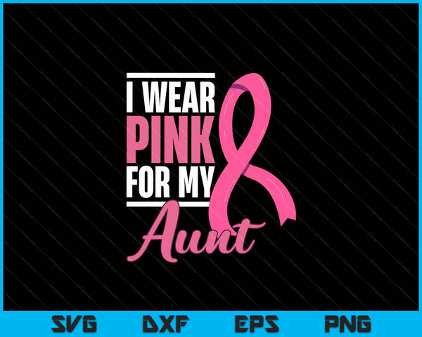 Breast Cancer Aunt Support Breast Cancer Awareness SVG PNG Digital Cutting Files