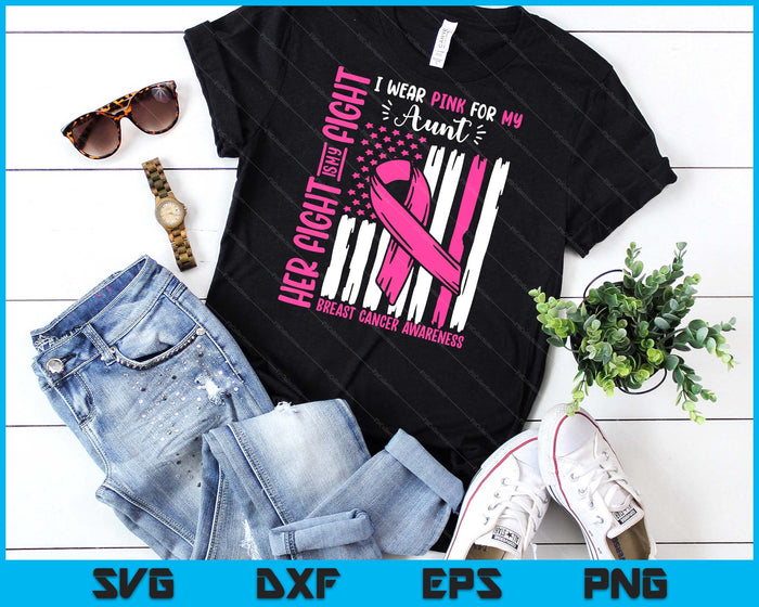 Breast Cancer Flag I Wear Pink Aunt Her Fight My Fight SVG PNG Digital Cutting Files Breast Cancer Flag I Wear Pink Aunt Her Fight My Fight SVG PNG Digital Cutting Files
