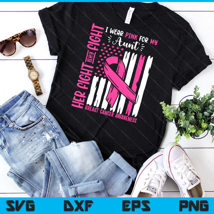 Breast Cancer Flag I Wear Pink Aunt Her Fight My Fight SVG PNG Digital Cutting Files Breast Cancer Flag I Wear Pink Aunt Her Fight My Fight SVG PNG Digital Cutting Files