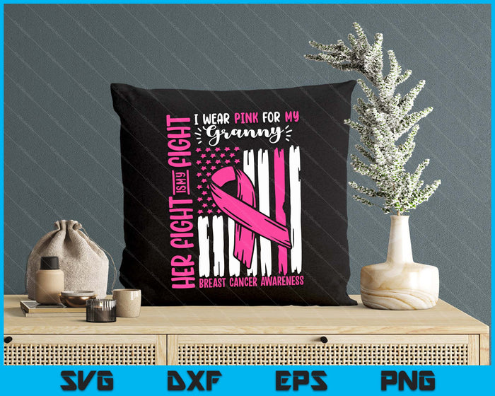 Breast Cancer Flag I Wear Pink Granny Her Fight My Fight SVG PNG Digital Cutting Files Breast Cancer Flag I Wear Pink Granny Her Fight My Fight SVG PNG Digital Cutting Files