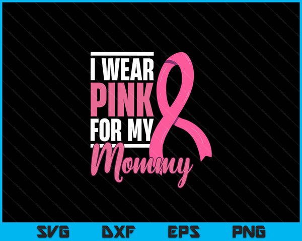 Breast Cancer Mommy Support Breast Cancer Awareness SVG PNG Digital Cutting Files