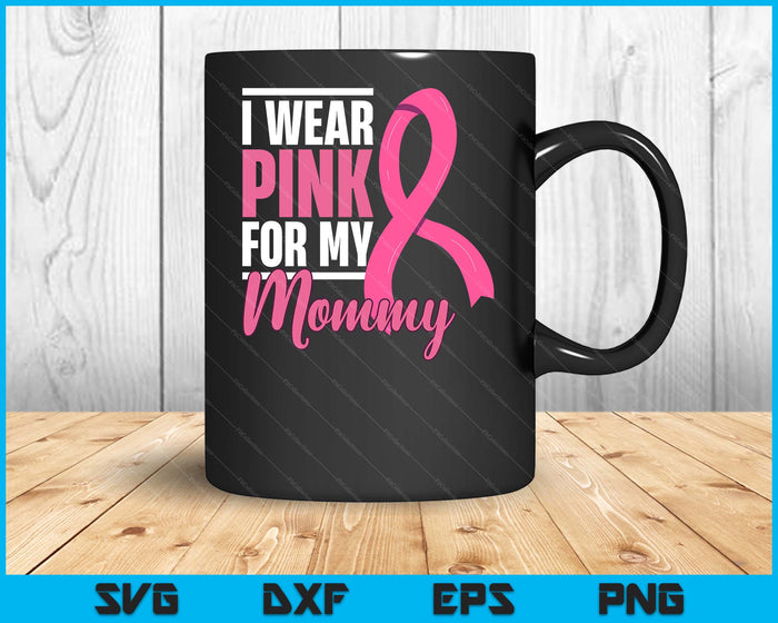 Breast Cancer Mommy Support Breast Cancer Awareness SVG PNG Digital Cutting Files Breast Cancer Mommy Support Breast Cancer Awareness SVG PNG Digital Cutting Files