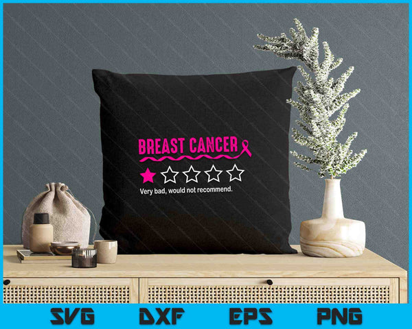 Breast Cancer Review Very Bad Would Not Recommend SVG PNG Digital Printable Files
