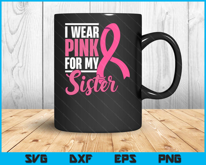 Breast Cancer Sister Support Breast Cancer Awareness SVG PNG Digital Cutting Files Breast Cancer Sister Support Breast Cancer Awareness SVG PNG Digital Cutting Files