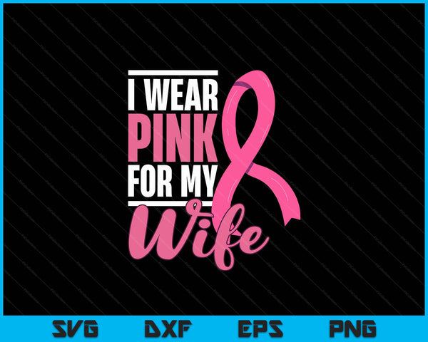 Breast Cancer Wife Support Breast Cancer Awareness SVG PNG Digital Cutting Files