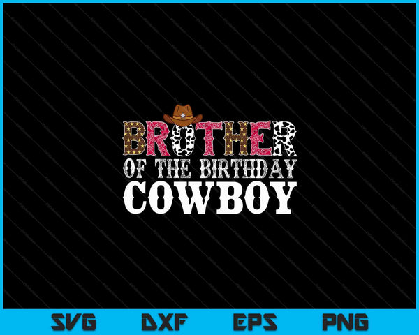 Brother 1st First Birthday Cowboy Western Rodeo Party Matching SVG PNG Digital Cutting Files