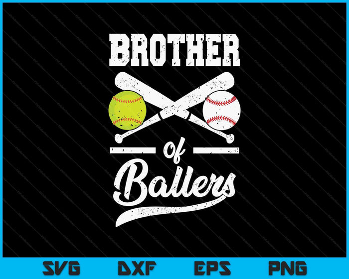 Brother Of Ballers Brother Of Baseball And Softball Player For Brother SVG PNG Digital Printable Files Brother Of Ballers Brother Of Baseball And Softball Player For Brother SVG PNG Digital Printable Files