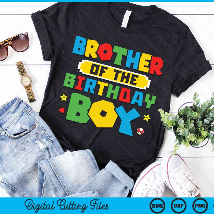 Brother Of The Birthday Boy Game Gaming Family SVG PNG Digital Cutting Files Brother Of The Birthday Boy Game Gaming Family SVG PNG Digital Cutting Files