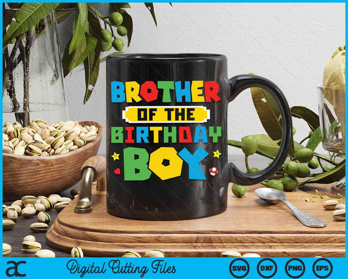 Brother Of The Birthday Boy Game Gaming Family SVG PNG Digital Cutting Files Brother Of The Birthday Boy Game Gaming Family SVG PNG Digital Cutting Files