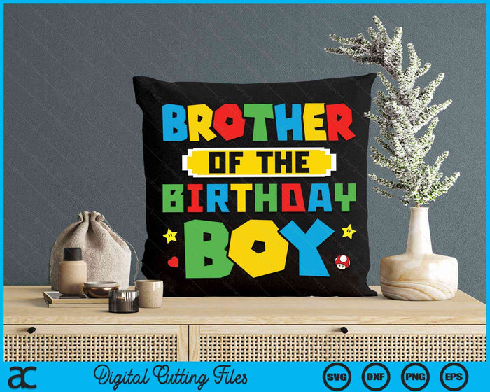 Brother Of The Birthday Boy Game Gaming Family SVG PNG Digital Cutting Files Brother Of The Birthday Boy Game Gaming Family SVG PNG Digital Cutting Files
