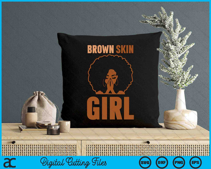 Brown Skin Girl Melanin Brown Skin Black History Juneteenth SVG PNG Digital Printable Files Brown Skin Girl Melanin Brown Skin Black History Juneteenth SVG PNG Digital Printable Files