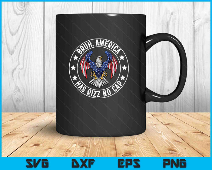 Bruh America Has Rizz No Cap - Funny Fourth of July Funny SVG PNG Digital Printable Files Bruh America Has Rizz No Cap - Funny Fourth of July Funny SVG PNG Digital Printable Files