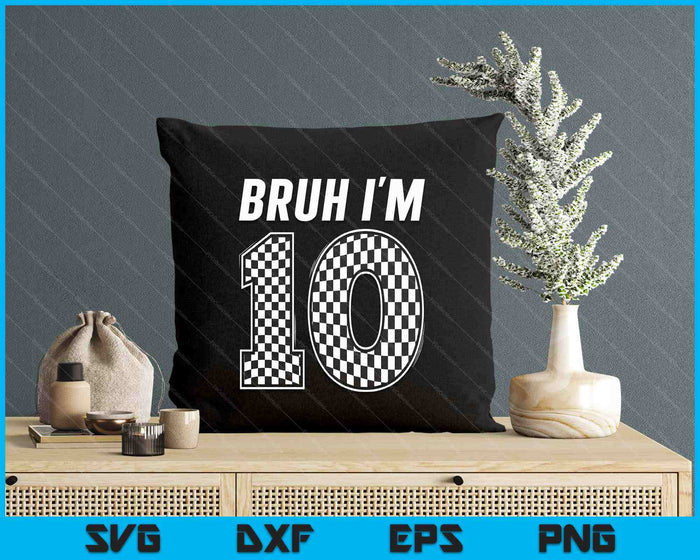 Bruh I'm 10 Year Old Boy Two Car Racing 10th Birthday Race Car SVG PNG Digital Printable Files Bruh I'm 10 Year Old Boy Two Car Racing 10th Birthday Race Car SVG PNG Digital Printable Files