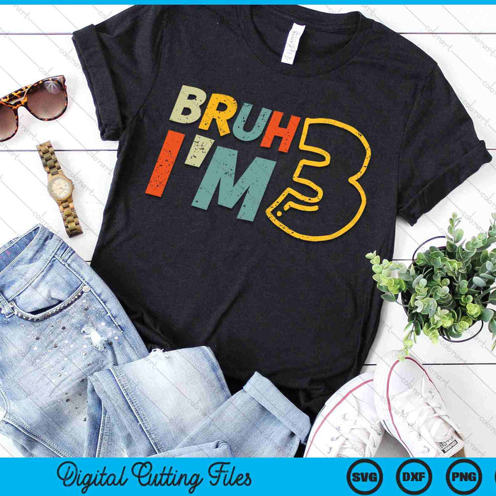 Bruh It's My 3rd Birthday I'm 3 Year Old Birthday Gift SVG PNG Digital Cutting Files Bruh It's My 3rd Birthday I'm 3 Year Old Birthday Gift SVG PNG Digital Cutting Files