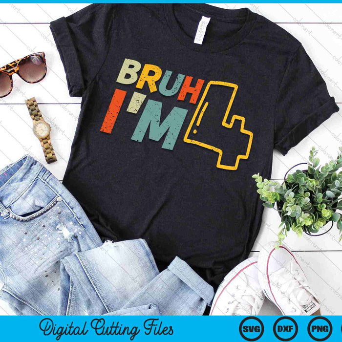 Bruh It's My 4th Birthday I'm 4 Year Old Birthday Gift SVG PNG Digital Cutting Files Bruh It's My 4th Birthday I'm 4 Year Old Birthday Gift SVG PNG Digital Cutting Files
