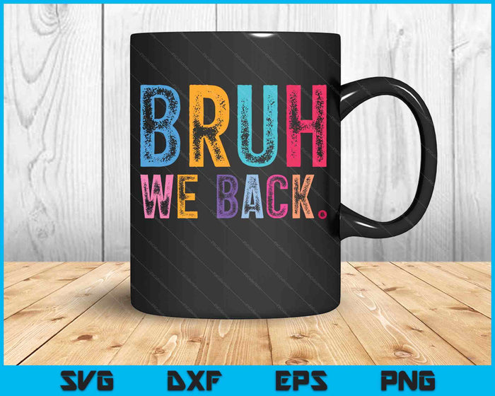 Bruh We Back Teachers Retro Back To School SVG PNG Digital Printable Files Bruh We Back Teachers Retro Back To School SVG PNG Digital Printable Files