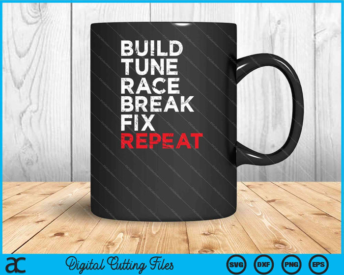 Build Tune Race Break Fix Repeat Men Car SVG PNG Digital Cutting Files Build Tune Race Break Fix Repeat Men Car SVG PNG Digital Cutting Files
