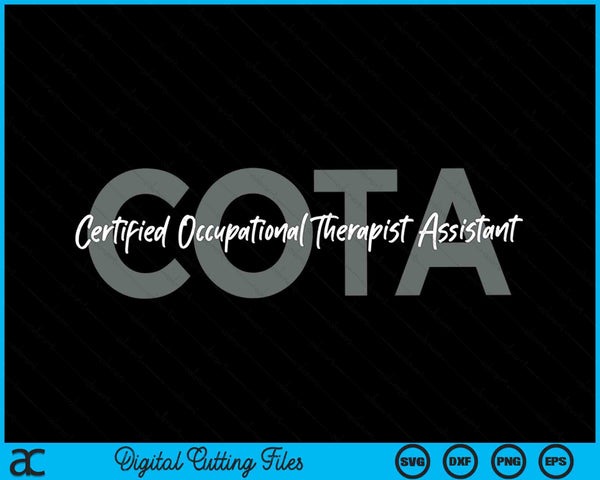 COTA Certified Occupational Therapist Assistant SVG PNG Digital Cutting Files