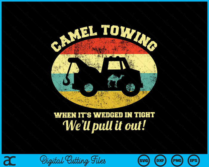 Camel Towing When It's Wedged In Tight Funny Halloween Retro SVG PNG Digital Cutting Files Camel Towing When It's Wedged In Tight Funny Halloween Retro SVG PNG Digital Cutting Files