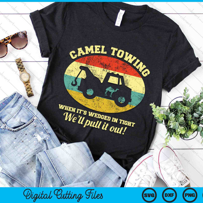 Camel Towing When It's Wedged In Tight Funny Halloween Retro SVG PNG Digital Cutting Files Camel Towing When It's Wedged In Tight Funny Halloween Retro SVG PNG Digital Cutting Files