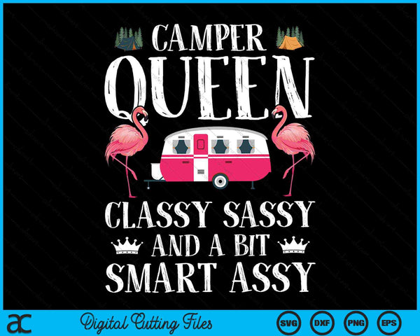 Camper Queen Classy Sassy Women RV Camping Lovers SVG PNG Digital Cutting Files