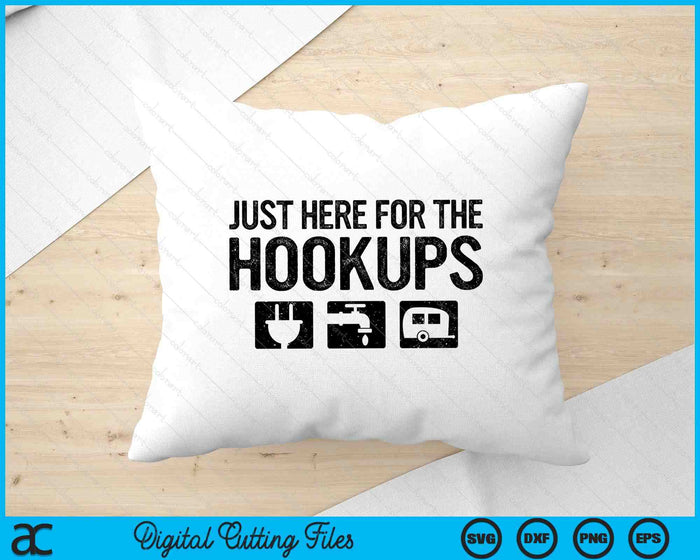 Camping Rv Caravan Motorhome Just Here For The Hookups SVG PNG Digital Cutting Files Camping Rv Caravan Motorhome Just Here For The Hookups SVG PNG Digital Cutting Files