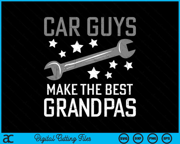 Car Guys Make The Best Grandpas Garage Auto Mechanic SVG PNG Digital Cutting Files