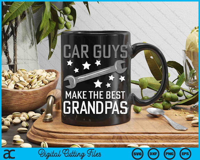 Car Guys Make The Best Grandpas Garage Auto Mechanic SVG PNG Digital Cutting Files