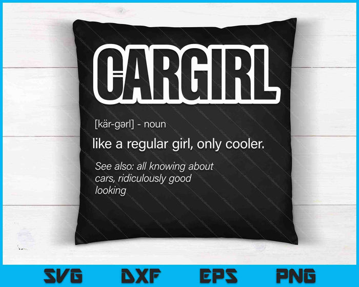 Cargirl Definition Car Chick SVG PNG Cutting Printable Files Cargirl Definition Car Chick SVG PNG Cutting Printable Files