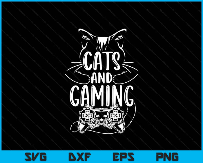 Cats And Gaming Funny For Gamer Cat Lover SVG PNG Digital Printable Files Cats And Gaming Funny For Gamer Cat Lover SVG PNG Digital Printable Files