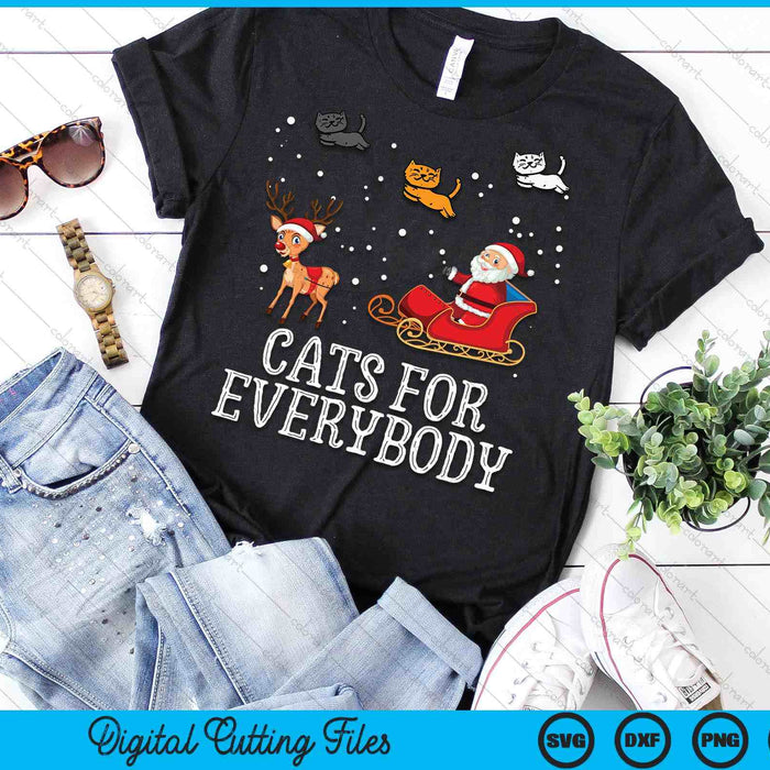 Cats For Everybody Christmas Cat Funny Xmas Santa SVG PNG Digital Printable Files Cats For Everybody Christmas Cat Funny Xmas Santa SVG PNG Digital Printable Files