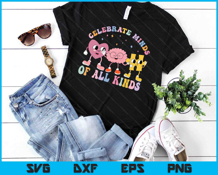 Celebrate Minds Of All Kinds Neurodiversity Autism SVG PNG Digital Cutting Files Celebrate Minds Of All Kinds Neurodiversity Autism SVG PNG Digital Cutting Files