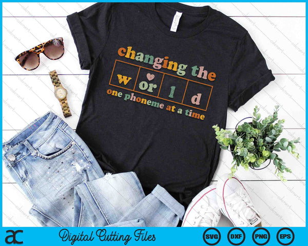 Changing The World One Phoneme At A Time Dyslexia Teacher SVG PNG Digital Cutting Files