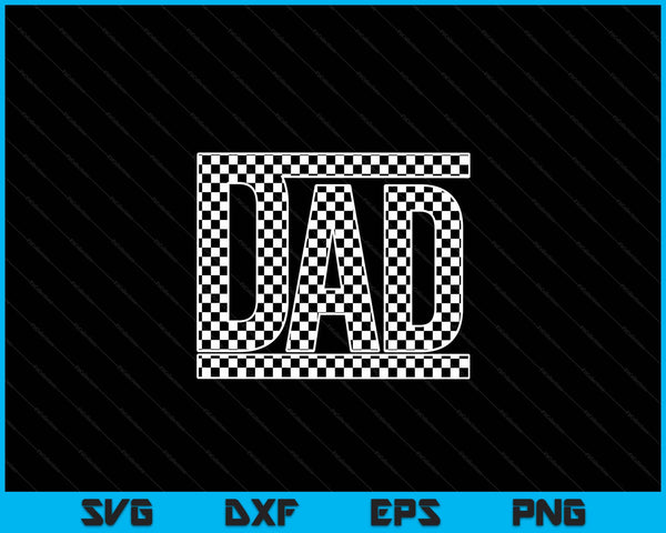 Checkered Dad Father's Day For Mens Dad Family SVG PNG Digital Printable Files