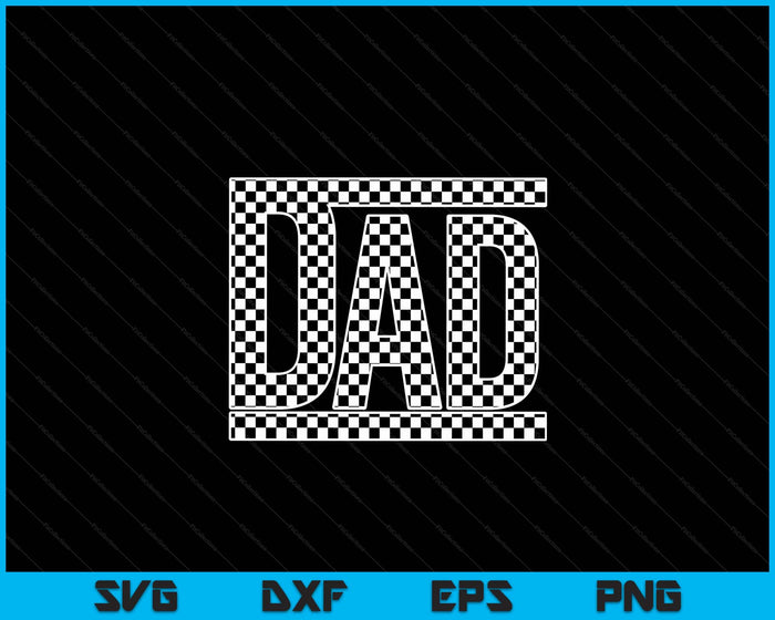 Checkered Dad Father's Day For Mens Dad Family SVG PNG Digital Printable Files Checkered Dad Father's Day For Mens Dad Family SVG PNG Digital Printable Files