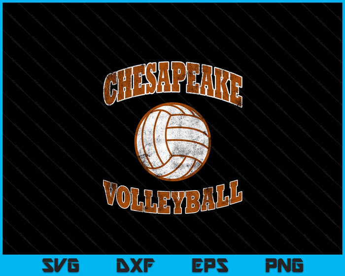 Chesapeake Volleyball Vintage Distressed SVG PNG Digital Cutting Files Chesapeake Volleyball Vintage Distressed SVG PNG Digital Cutting Files
