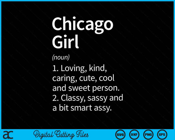 Chicago Girl IL Illinois City Home Roots SVG PNG Digital Cutting Files