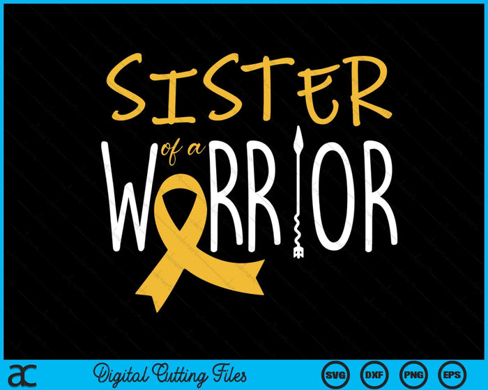 Childhood Cancer Awareness Sister Of A Warrior SVG PNG Digital Cutting Files Childhood Cancer Awareness Sister Of A Warrior SVG PNG Digital Cutting Files