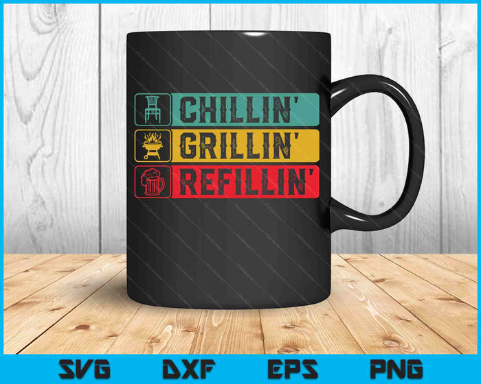 Chillin Grillin Refillin Bbq Pit Meat Smoker Grill Dad SVG PNG Digital Printable Files Chillin Grillin Refillin Bbq Pit Meat Smoker Grill Dad SVG PNG Digital Printable Files