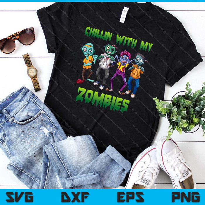 Chillin With My Zombies Halloween Boys Kids SVG PNG Digital Cutting Files