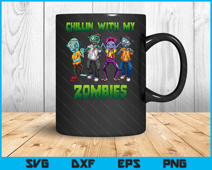 Chillin With My Zombies Halloween Boys Kids SVG PNG Digital Cutting Files Chillin With My Zombies Halloween Boys Kids SVG PNG Digital Cutting Files