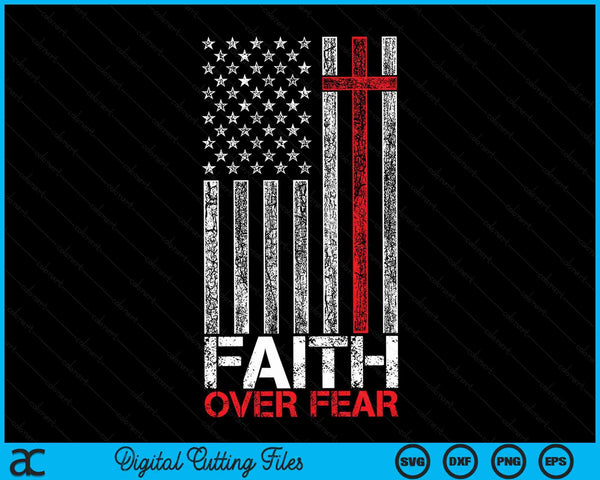 Christian US USA Flag American Christ Faith Over Fear Cross SVG PNG Digital Cutting File