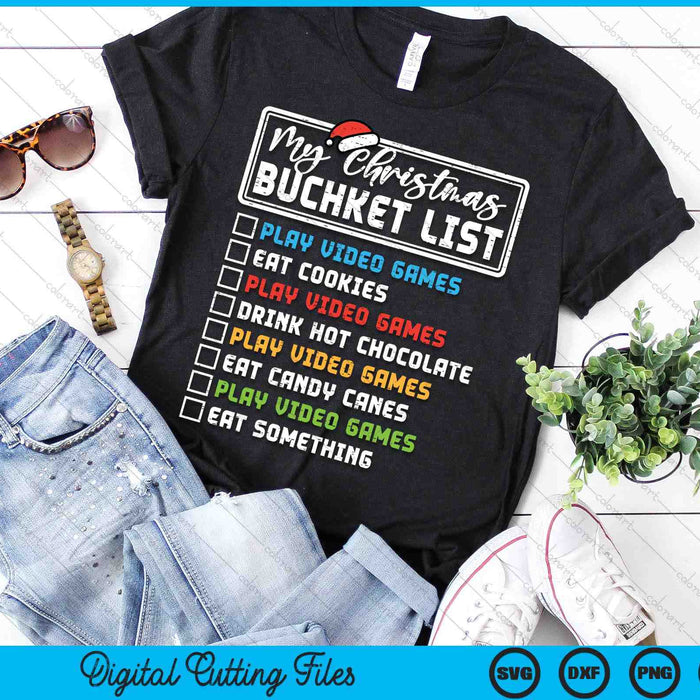 Christmas Bucket List Video Games Xmas Gamer SVG PNG Digital Printable Files Christmas Bucket List Video Games Xmas Gamer SVG PNG Digital Printable Files