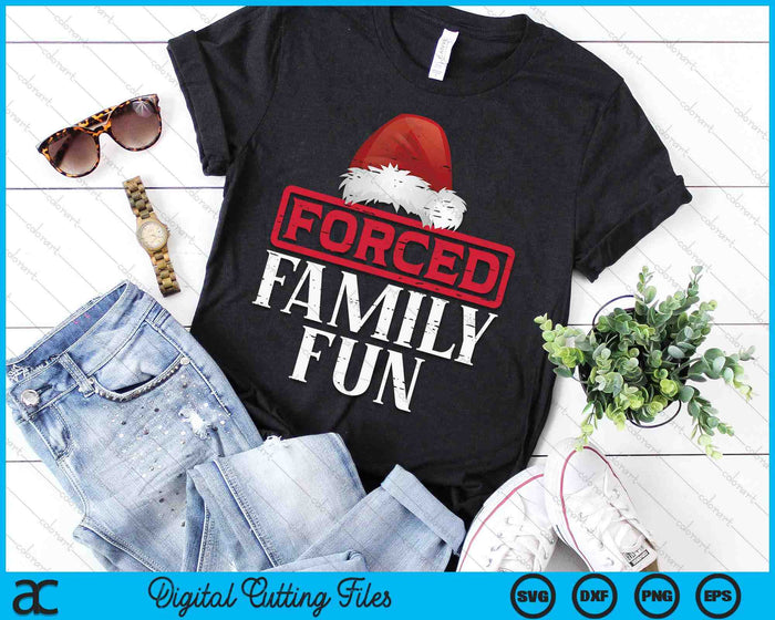 Christmas Forced Family Fun Funny Xmas Sarcastic SVG PNG Digital Printable Files Christmas Forced Family Fun Funny Xmas Sarcastic SVG PNG Digital Printable Files